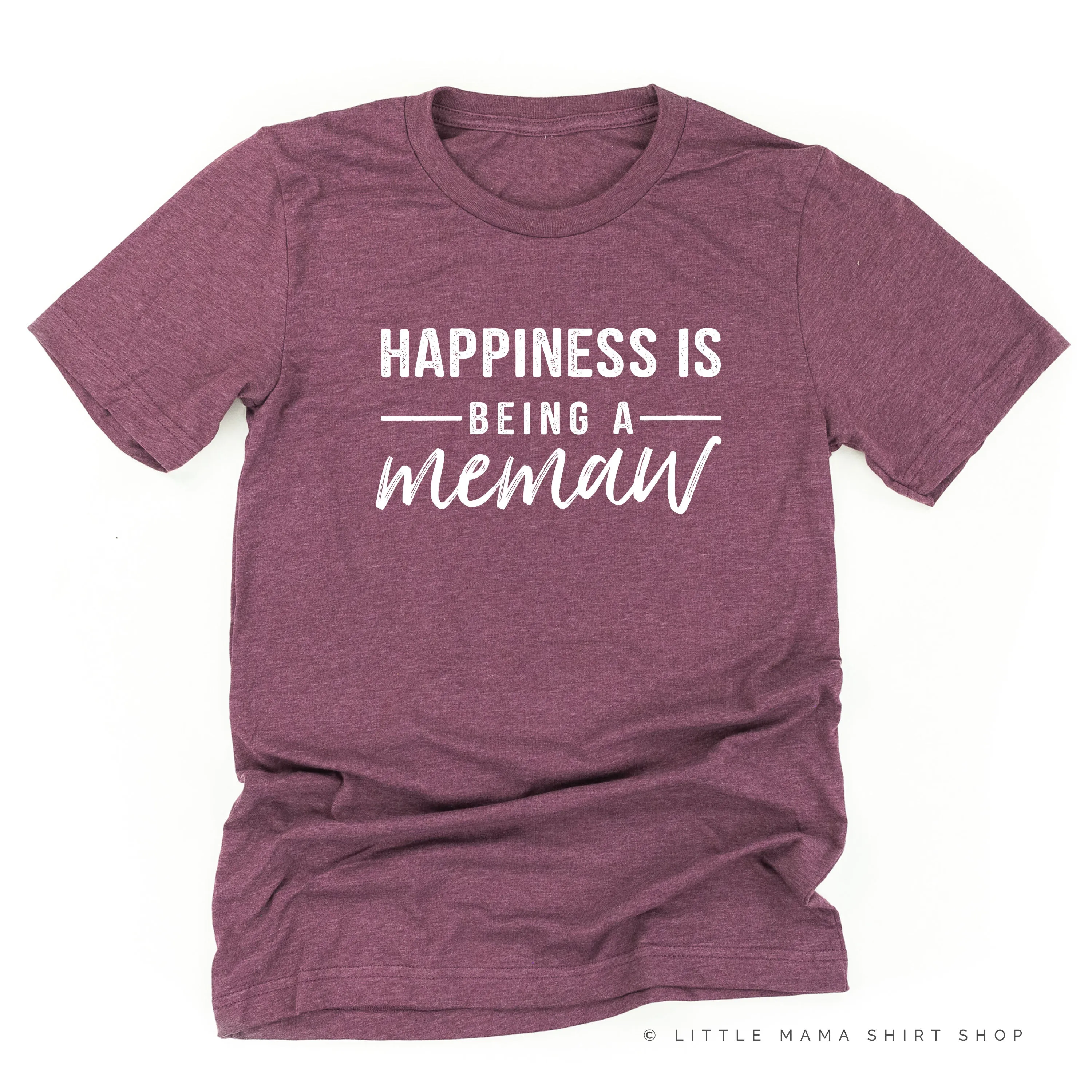 Happiness is Being A Memaw - Unisex Tee